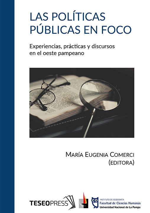 Las políticas públicas en foco. Experiencias, prácticas y discursos en el oeste pampeano